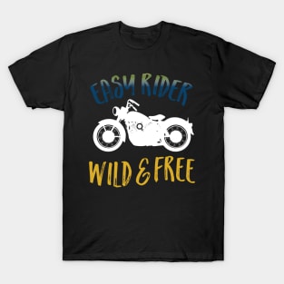 Easy Rider Wild and Free T-Shirt